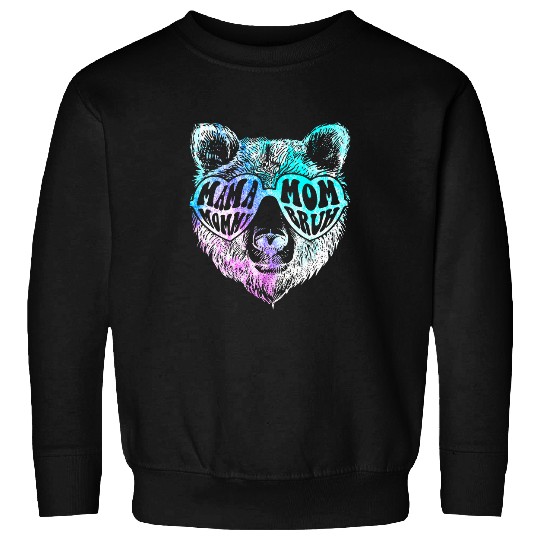 Bear Pet Mama Mommy Mom Bruh Funny Mother s Day Bear Sweatshirts