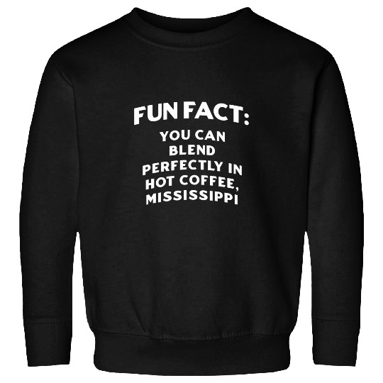 Coffee Fun Can Blend Perfectly in Hot Coffee Mississippi Pun MS Joke 3 Sweatshirts