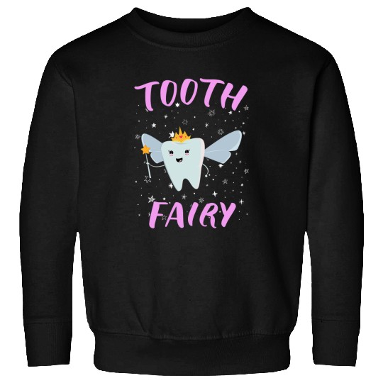dentists Job Tooth Fairy dentists 9 Sweatshirts