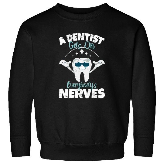 dentists Job Tooth Fairy Dental Assistant Student Hygienist Sweatshirts