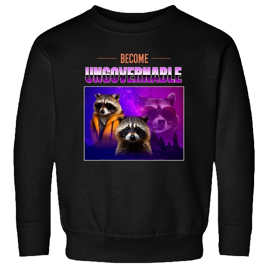 Raccoon Pet Become Ungovernable Funny Raccoon Print Sweatshirts