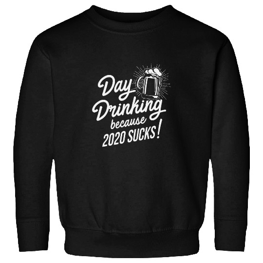 Wines Fun Day Drinking Because Sucks Wines Lover Wife Sweatshirts