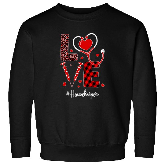 nurses Job Love Housekeeper Valentines Day Flannel Gift nurses Sweatshirts