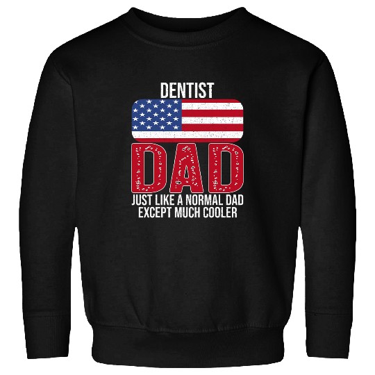 dentists Job vintages dentists Dad American Flag for Fathers Day Sweatshirts