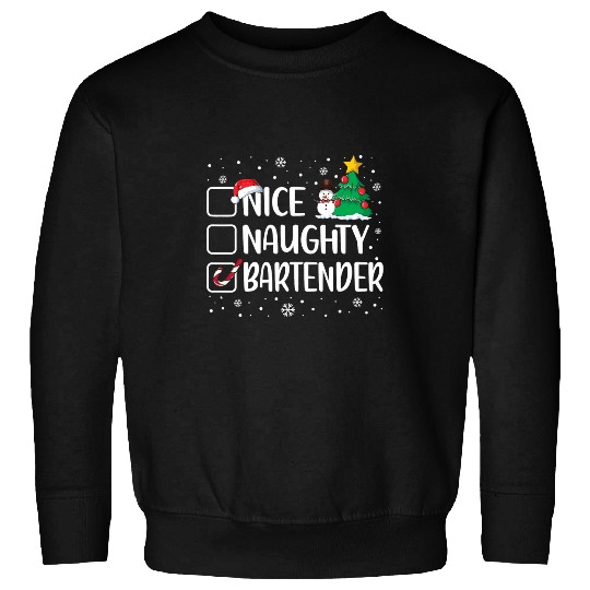 Bartender Job Naughty or Nice Bartender Funny Christmas Pajama Xmas Sweatshirts