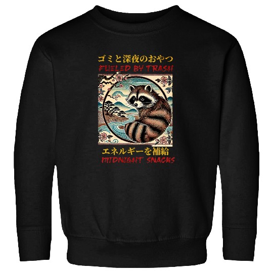Raccoon Pet Fueled by Trash Midnight Snacks Raccoon Sweatshirts