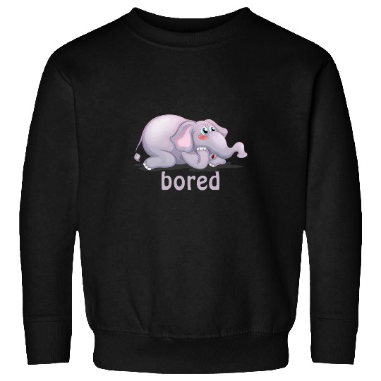 Elephant Pet I m bored cute Elephant Zoo Animal Sweatshirts