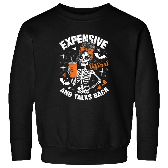Coffee Fun Expensive Difficult Sassy Skeletons Halloween Coffee Sweatshirts