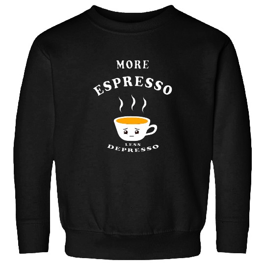 Coffee Fun More Espresso Less Depresso Coffee caffeines Cartoon Cute Sweatshirts