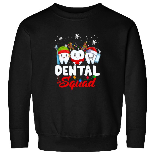 dentists Job Squad Teeth Toothbrush Christmas Dental Hygienist 01 Sweatshirts
