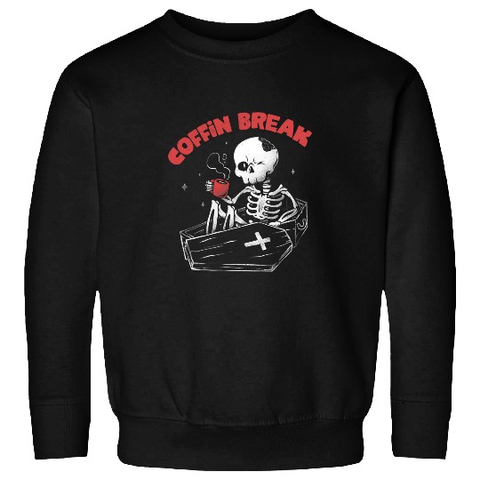 Coffee Fun Halloween Coffin Break Funny Skeletons Drinking Coffee601 Sweatshirts