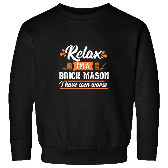 Bricklayer Job Relax Brick Mason Funny Bricklayer Construction Worker Sweatshirts