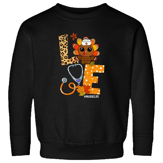 nurses Job love turkey thanksgiving 2nurses life autumn maple leaves Sweatshirts