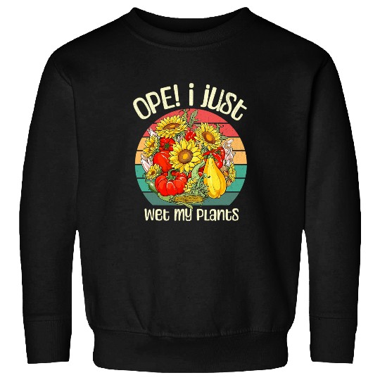 Funny Midwest Garden Ope Midwestern Sayings Gardening Plants Sweatshirts