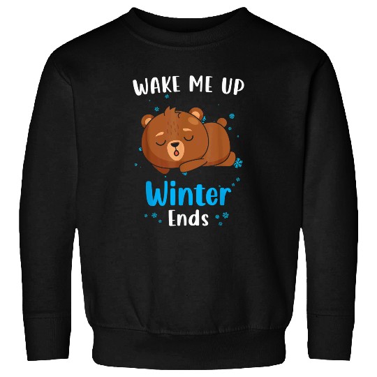 Bear Pet Wake me up when Winter ends Saying with cute Bear Sweatshirts