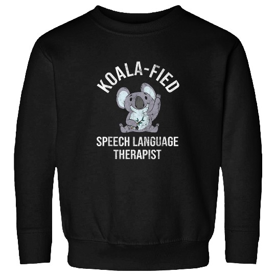 Koala Pet Therapist Speech Pathology Speech Therapy Sweatshirts