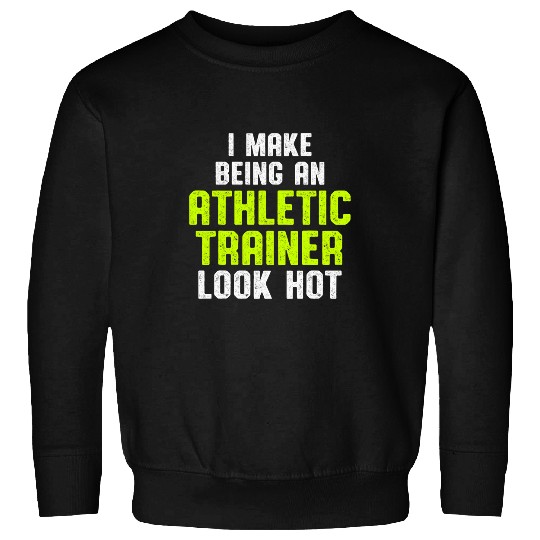 Athletic Trainer Gym Coachs Make Wellness Coaching Sweatshirts