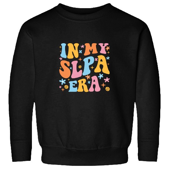 In My SLPA Era Engagement Groovy Speech Therapist Men Women Sweatshirts