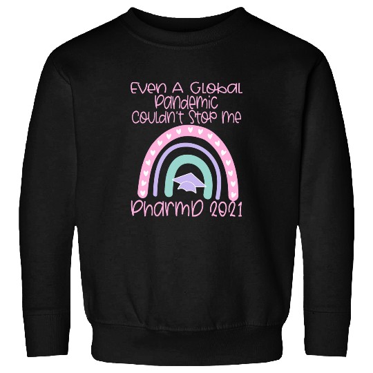 Pharmacist Job PharmD Graduation Doctor of Pharmacy New Pharmacist Sweatshirts