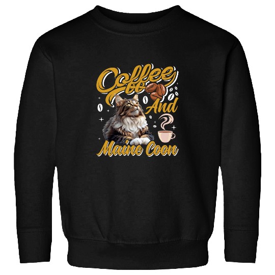Coffee Fun Drinker MAINE COON AND COFFEE Funny Cat Mom Sweatshirts