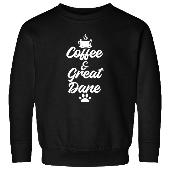Coffee Fun and Great Dane for caffeines and Big dog Lovers Sweatshirts