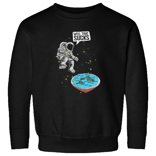 Astronaut Job Flat Earth Science Conspiracy Flat Earther Sweatshirts