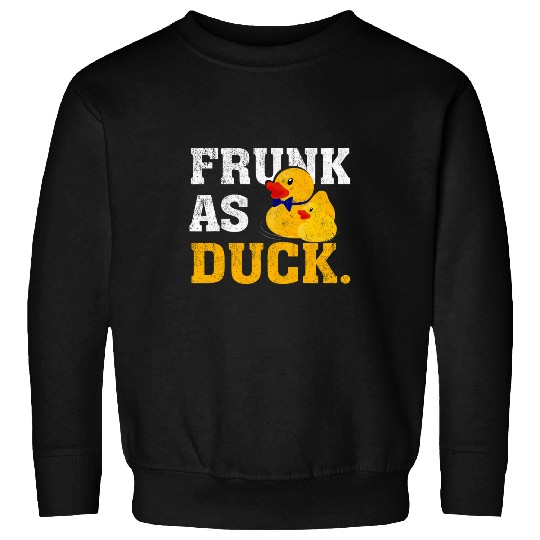 Duck Pet Frunk as Duck Funny Rubber Ducky Drinking Meme Humor Sweatshirts
