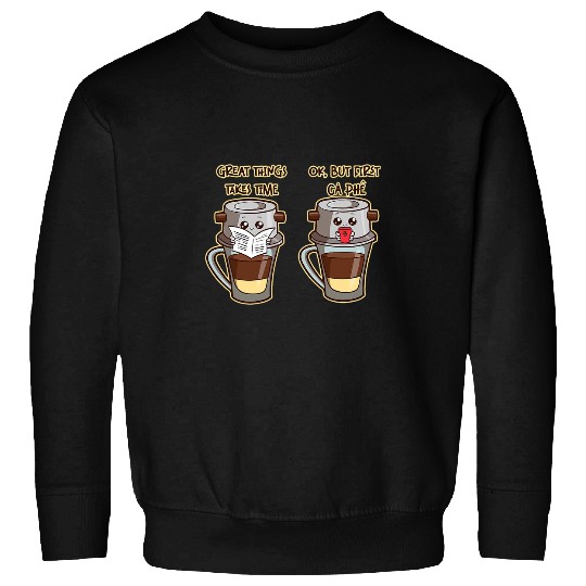 Coffee Fun Vietnam Proud Vietnamese Viet Coffee Instant Ca Phe 2 Sweatshirts