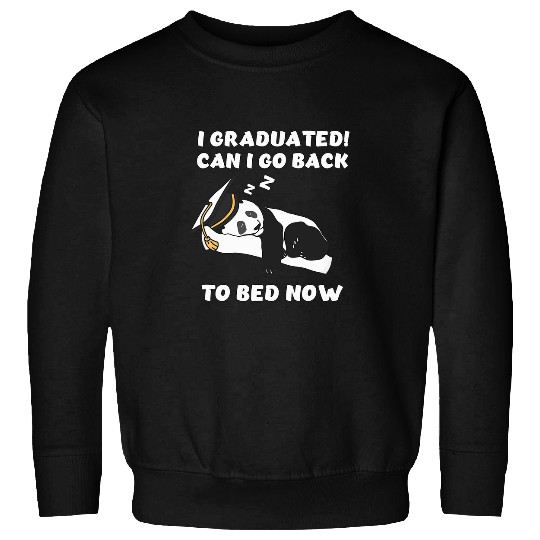 Panda Pet I Graduated Can I Go Back To Bed Now Cute Panda Sleeping 7 Sweatshirts