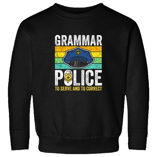 Police Job Grammar Police Men Women Kids Law Enforcement Cop Funny Sweatshirts