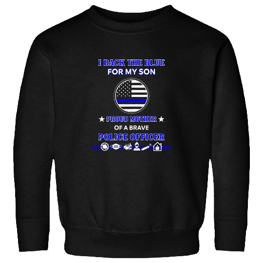 Police Job Mothers Day for Brave Mom of Police Son Plus Size Sweatshirts