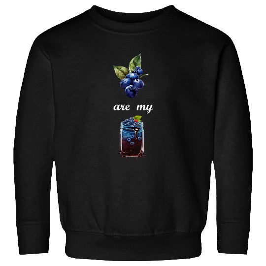 Berries Are My Jam Blueberry Jam Fruit Healthy Blueberries Sweatshirts