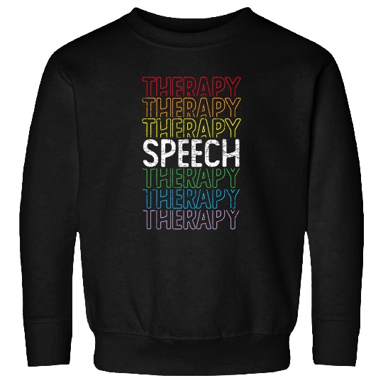 Speech Therapy Speech Therapist Speech Language Pathologist Sweatshirts