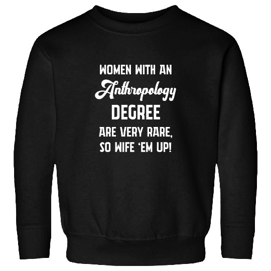 Anthropologist Woman Anthropology Student Teacher 4 Sweatshirts
