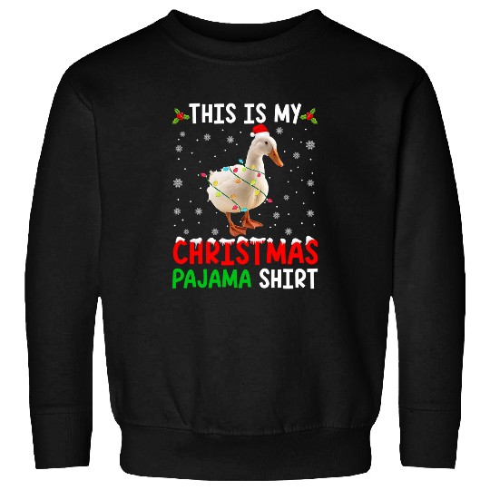 Duck Pet This Is My Christmas Pajama Duck xmass Funny Animals Sweatshirts