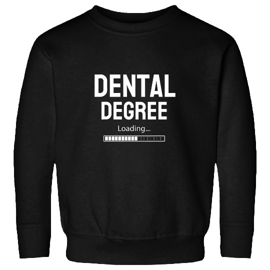 dentists Job student Graduation Dental School medicals Worker Sweatshirts