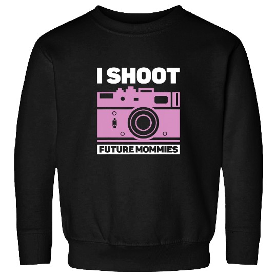 Photographer Job I Shoot Future Mommies Maternity Photography 3 Sweatshirts