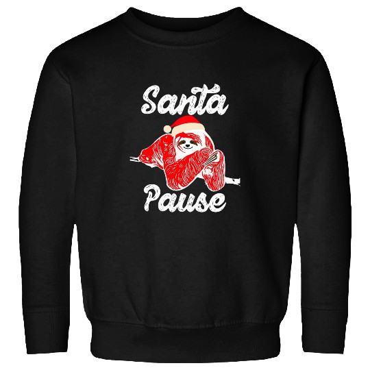 Sloth Pet Santa Pause Funny Santa Sloth Christmas Holiday Costume Sweatshirts