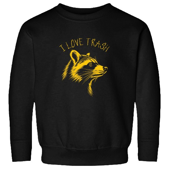 Raccoon Pet Funny Street Cat I Love Trash Raccoon 3 Sweatshirts