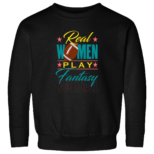 Fantasy Football Real Women Cute Draft Kit Party Gift Sweatshirts