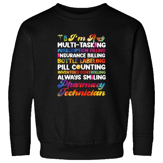 Pharmacist Job Pharmacy Tech Technician Pharmacist Student Im A 1 Sweatshirts