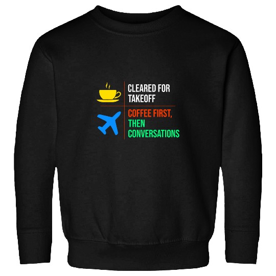 Coffee Fun Air Traffic Controller Coffee ATC Control Aviation Humor 1 Sweatshirts