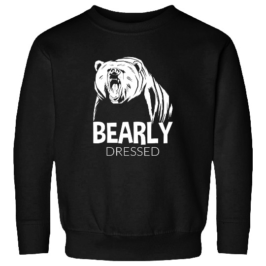 Bear Pet Funny saying bear dressed bear53 Sweatshirts