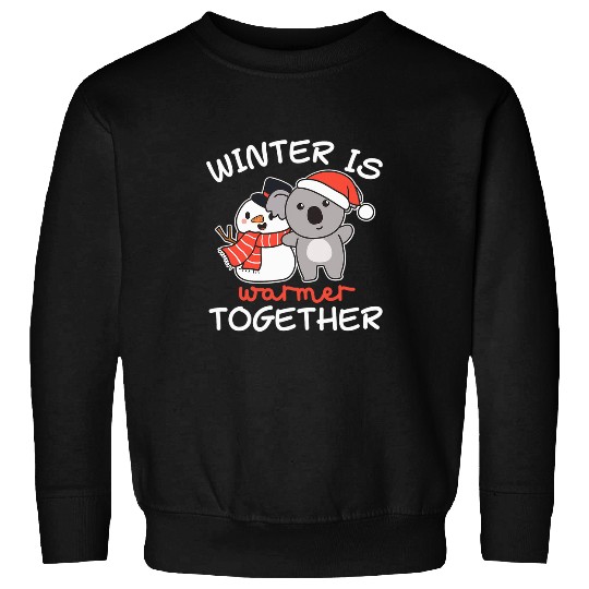 Koala Pet Winter Is Warmer Together Snowman Snow Sweatshirts