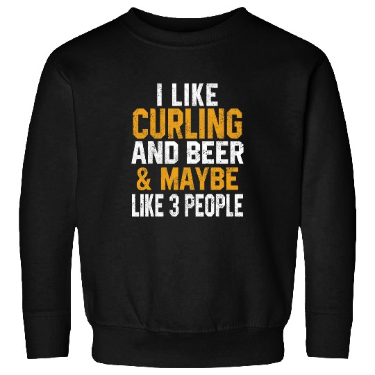 I Like Curling And Beer Drinking Dad Coachs Player Mom Broom Sweatshirts