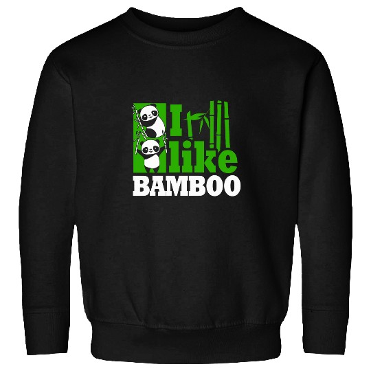 Panda Pet i like bamboo Sweatshirts