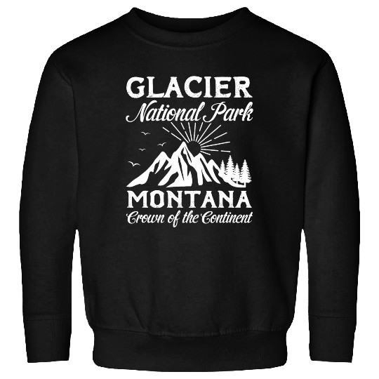 Glacier National Park Montana Crown of Continent Hiking Sweatshirts