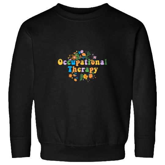 Occupational Therapy Pediatric OT Therapist Floral Cute Sweatshirts