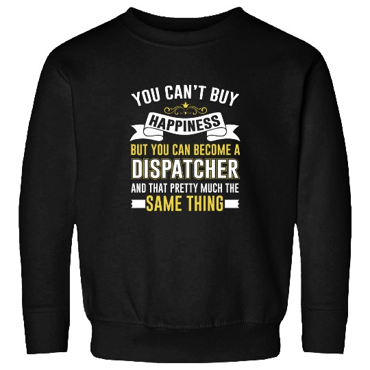 911 Dispatcher For Police and Ambulance Dispatcher 13 Sweatshirts