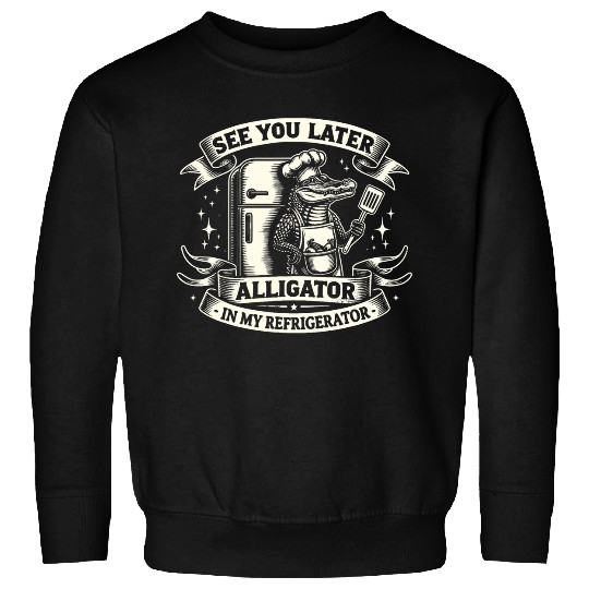 Alligator Hunter See You Later Alligator Funny Gator Hunting Sweatshirts